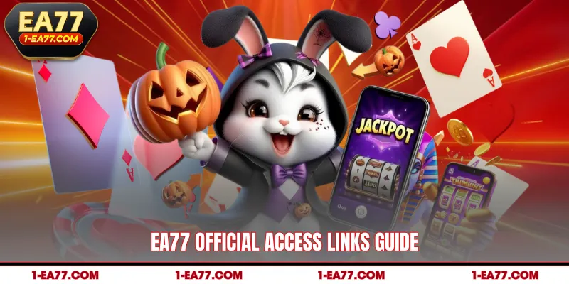 EA77 official access links guide