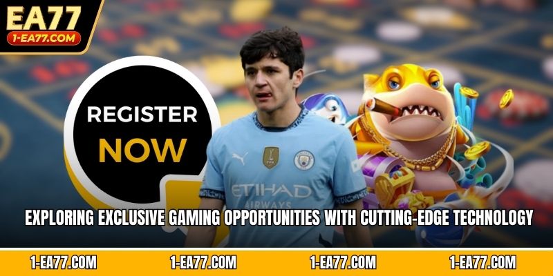 Exploring exclusive gaming opportunities with cutting-edge technology