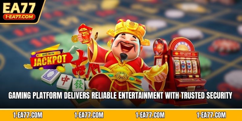 Gaming platform delivers reliable entertainment with trusted security  