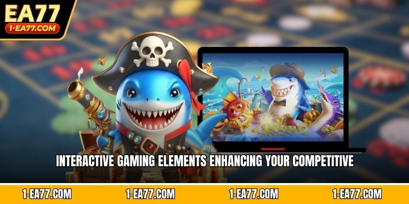 Interactive gaming elements enhancing your competitive 