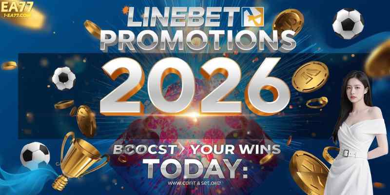 Linebet Promotions 2026: Boost Your Wins Today