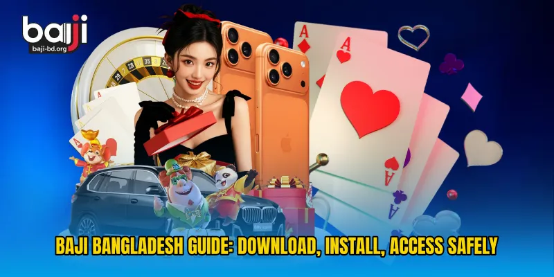 Baji Bangladesh Guide: Download, Install, Access Safely