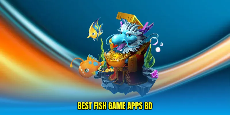Best fish game apps BD
