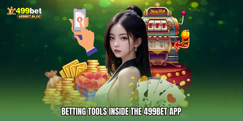 Betting Tools Inside the 499Bet app