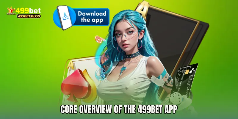 Core Overview of the 499bet app
