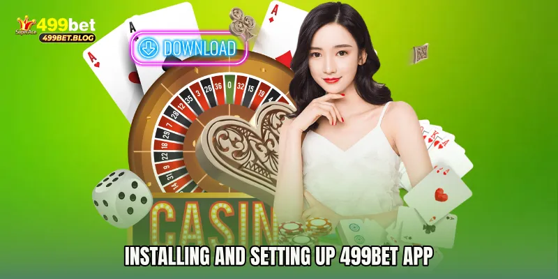 Installing and Setting Up 499bet app