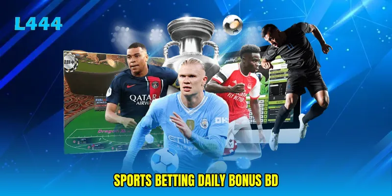 sports betting daily bonus BD