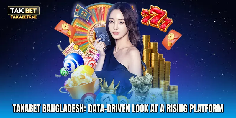 Takabet Bangladesh: Data-Driven Look at a Rising Platform