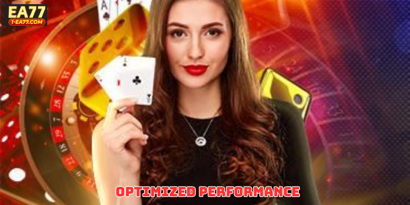 Optimized Performance